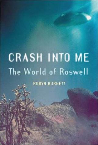 Crash Into Me: The World of Roswell